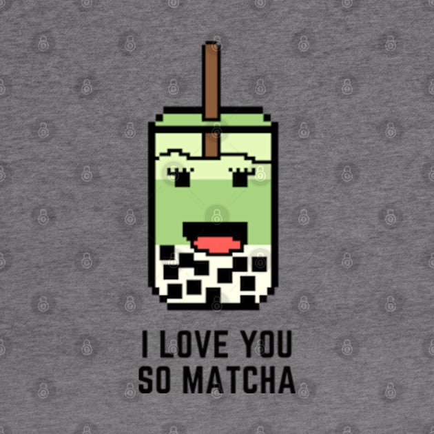 I Love You So Matcha by jamieandjasmine